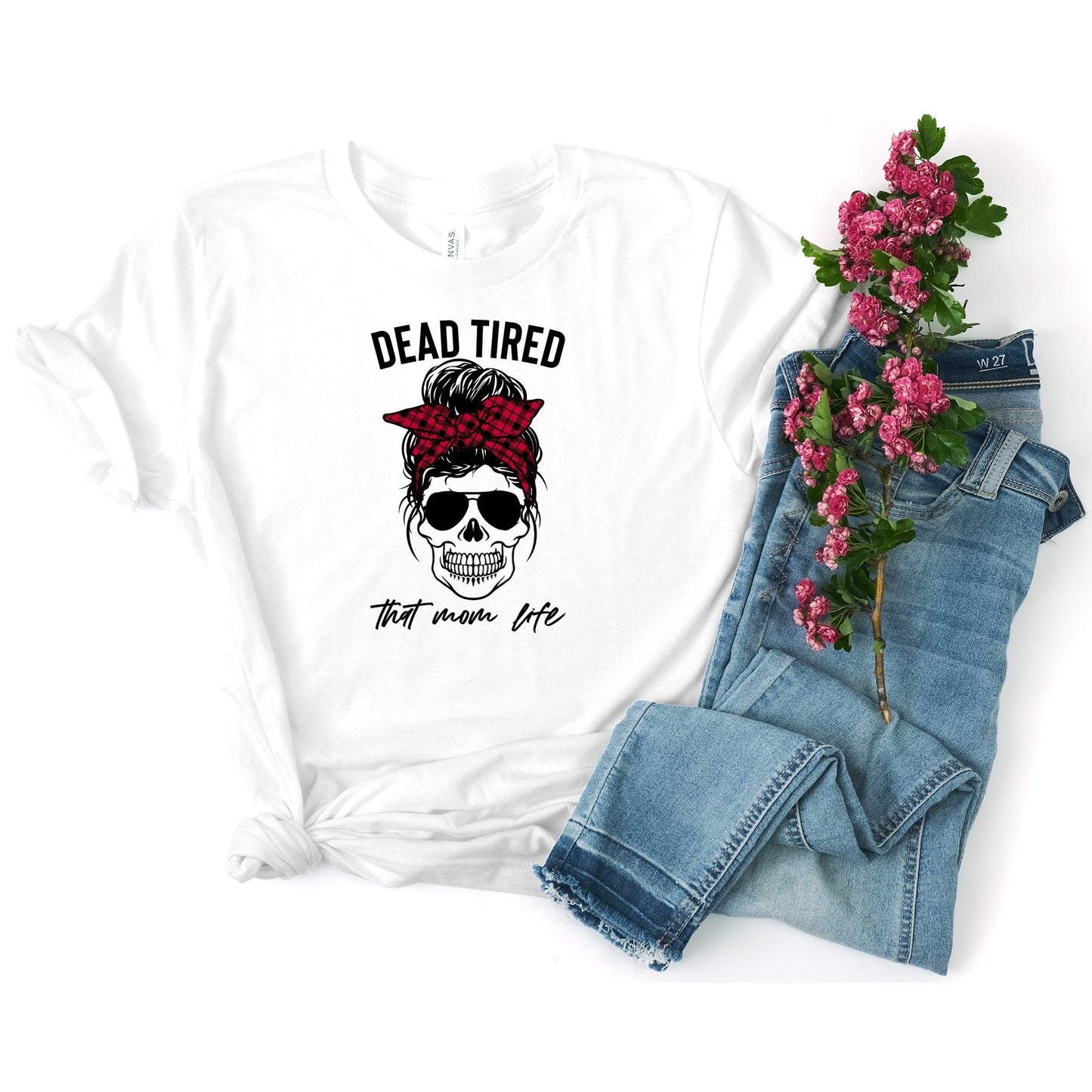 Dead Tired Mom Shirt, Sugar Skull, Mom Life Shirt, Funny Sarcastic Mom Shirt, Dead Tired Skull Shirt, Tired as a Mother Shirt, Skull TShirt - Premium Shirts - Just $21.50! Shop now at Nine Thirty Nine Design