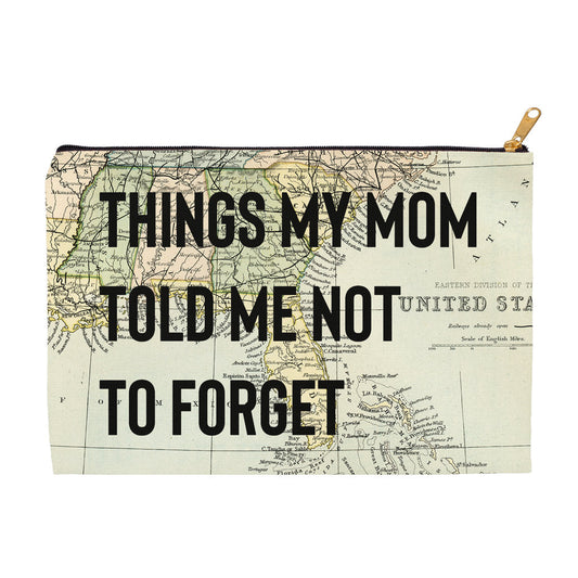 Things My Mom Told Me Not To Forget, Travel Pouch, Packing Bags, Accessory Pouches, Travel Gift, Camping Gift, Luggage, Carry On - Premium  - Just $15.95! Shop now at Nine Thirty Nine Design