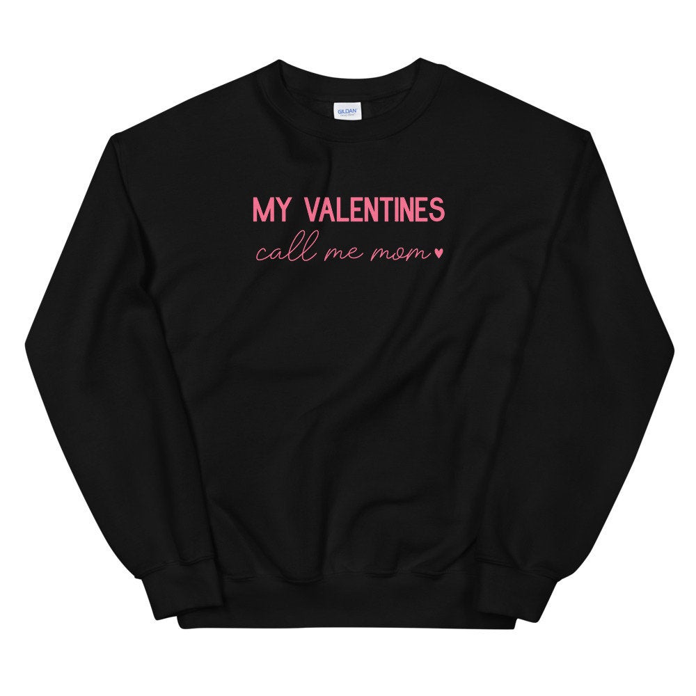My Valentines Call Me Mom Sweatshirt, Valentines Gift for Mom, Funny Mom Sweatshirt, Love Shirt, Momlife, Boy Mom Shirt, Gift from Kids - Premium  - Just $32.50! Shop now at Nine Thirty Nine Design