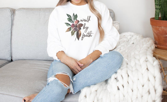Walk By Faith Christian Sweatshirt Religious Shirt Ladies Christian Shirt Bible Verse Shirt Faith Over Fear Faith Can Move Mountains 