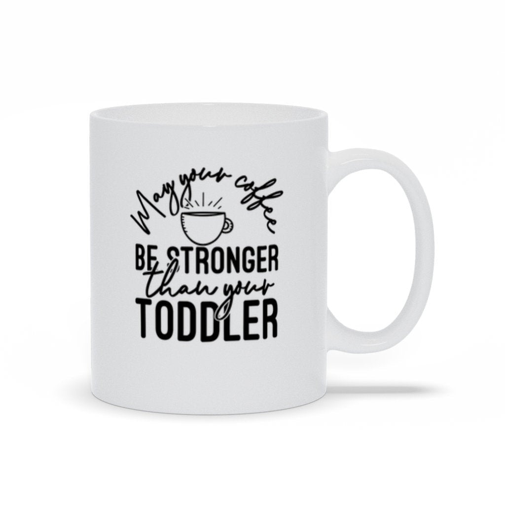 May Your Coffee Be Stronger Personal Mug – DIY Party Mom