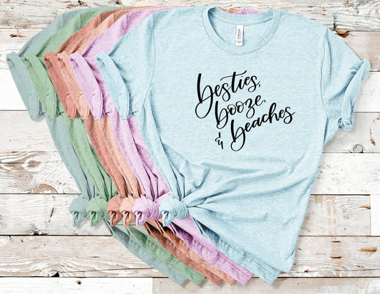 Besties Booze and Beaches TShirt Shirts