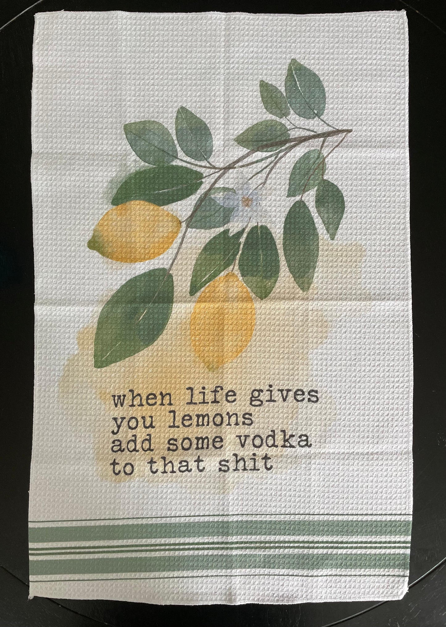 When Life Gives You Lemons Add Some Vodka To That Shit Dish Towel - Premium Dish Towels - Just $15.95! Shop now at Nine Thirty Nine Design