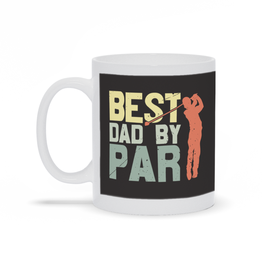 Best Dad By Par Mug, Dad Golf Mug, Fathers Day Gift, Golf Dad Mug, Dad Golf, Golf Dad Birthday Mug