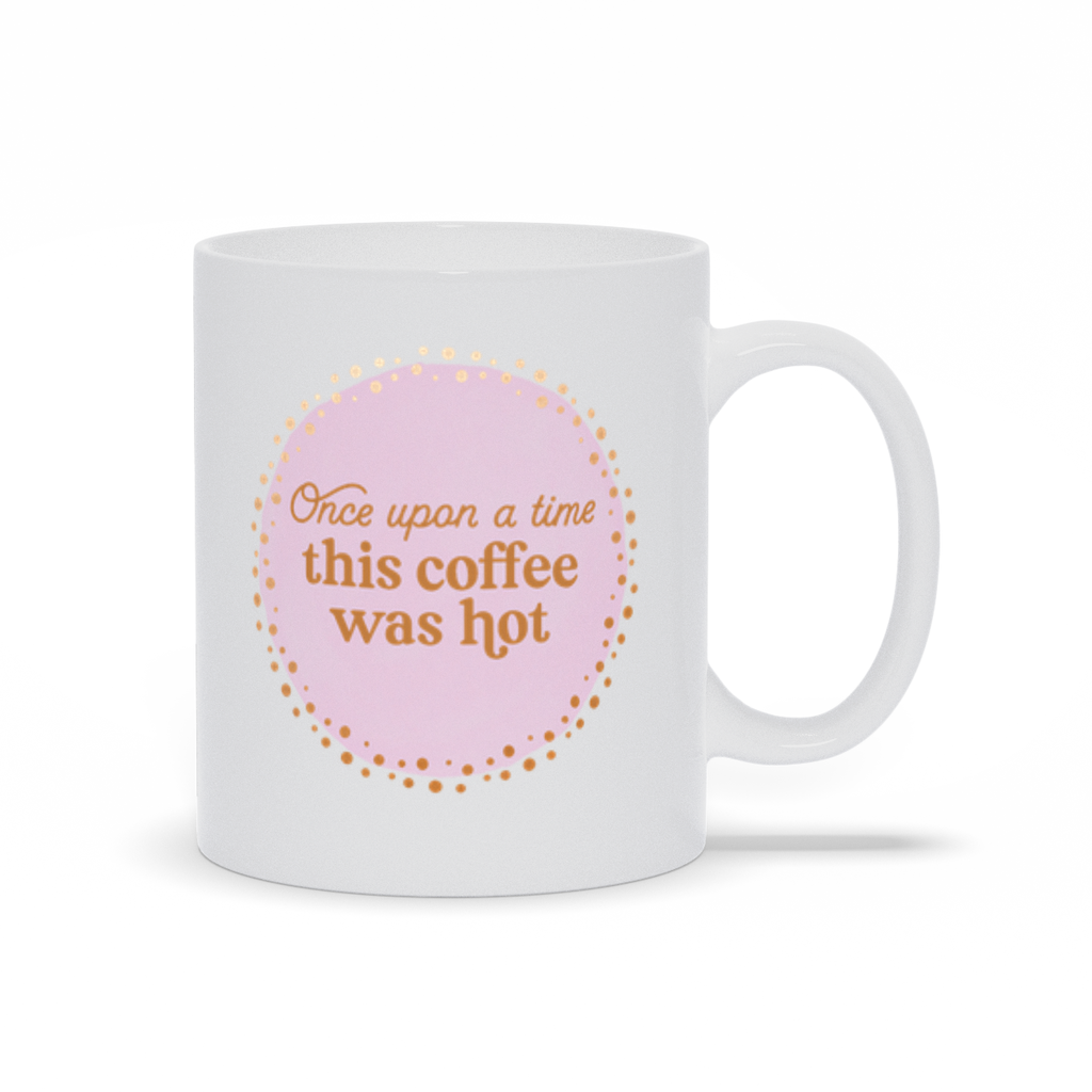 Once Upon A Time This Coffee Was Hot Mug, Mom Mug - Premium Mug - Just $18.99! Shop now at Nine Thirty Nine Design