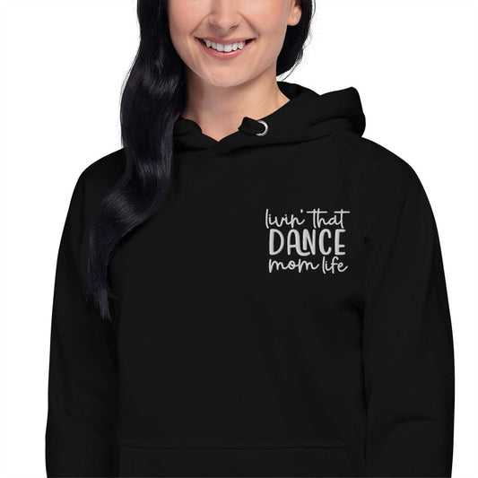 Livin That Dance Mom Life, Dance Mom Hoodie - Premium  - Just $39! Shop now at Nine Thirty Nine Design