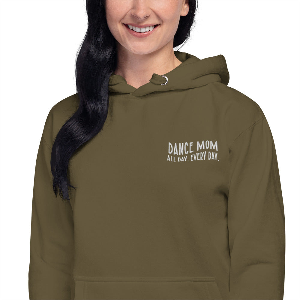 Dance Mom All Day Every Day Embroidered Hoodie - Premium  - Just $39! Shop now at Nine Thirty Nine Design