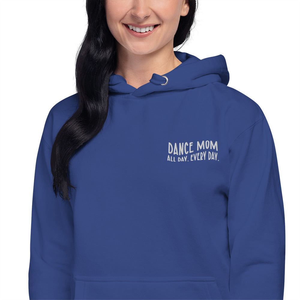 Dance Mom All Day Every Day Embroidered Hoodie - Premium  - Just $39! Shop now at Nine Thirty Nine Design